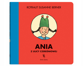 Ania Z Ulicy Czereśniowej Rotraut Susanne Berner 2+ Dwie Siostry