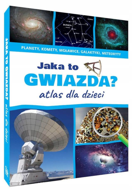 Atlas dla dzieci. Jaka to gwiazda?