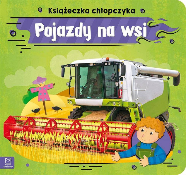 Pojazdy na wsi. Książeczka chłopczyka