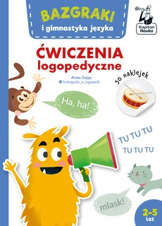 Bazgraki i Gimnastyka Języka ĆWICZENIA LOGOPEDYCZNE 2+ Kapitan Nauka