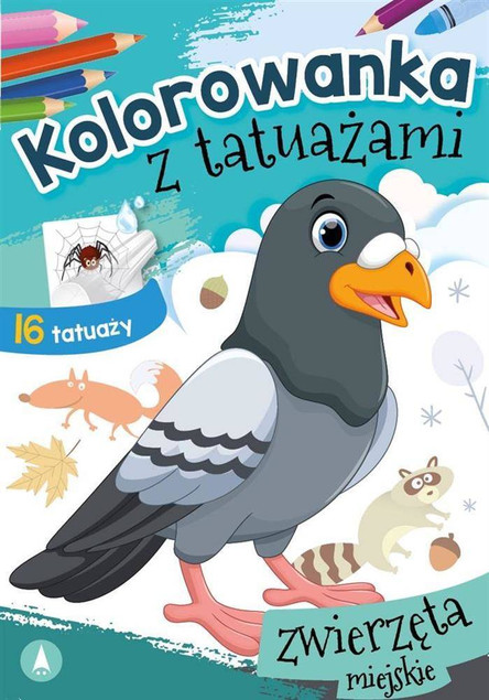 MALOWANKI KOLOROWANKI Z NAKLEJKAMI KOLOROWANKA Z TAUAŻAMI ZWIERZĘTA MIEJSKIE