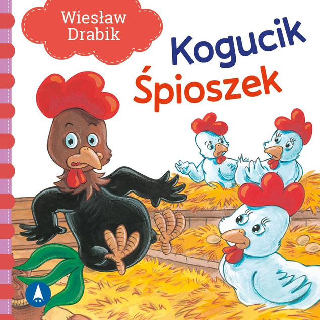 Kogucik Śpioszek Wiesław Drabik Bajki i Wierszyki 1+ Skrzat (TW)