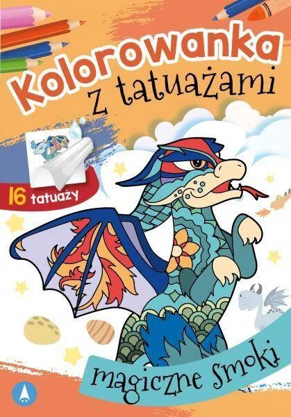 MALOWANKI KOLOROWANKI Z NAKLEJKAMI KOLOROWANKA Z TAUAŻAMI MAGICZNE SMOKI