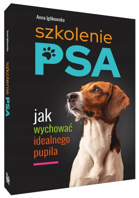 Szkolenie Psa Jak Wychować Idealnego Pupila Anna Iglikowska SBM