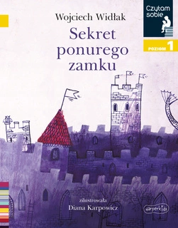 Sekret Ponurego Zamku Czytam Sobie Poziom 1 Wojciech Widłak 5+ HarperKids