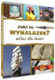 Jaki to wynalazek? Atlas dla dzieci