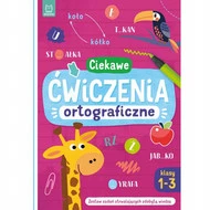 Ciekawe Ćwiczenia Ortograficzne Poprawna Pisownia Klasy 1-3 7+ Aksjomat