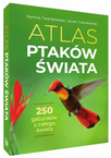 Ptaki Świata Atlas Ptaków Świata 250 GATUNKÓW TW Książka PREZENT SBM