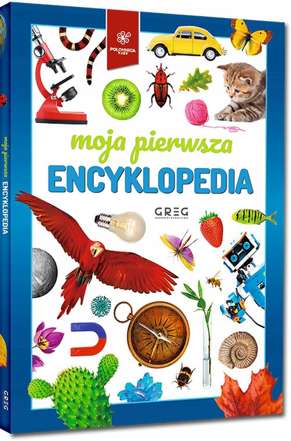 PAKIET Moja Pierwsza Encyklopedia DLA DZIECI i Encyklopedia POLSKA Greg 2w1