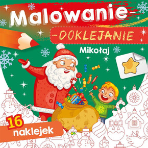 Malowanie Doklejanie MIKOŁAJ 3+ Skrzat ŚWIĘTA CHOINKA KOLOROWANKA NAKLEJKI