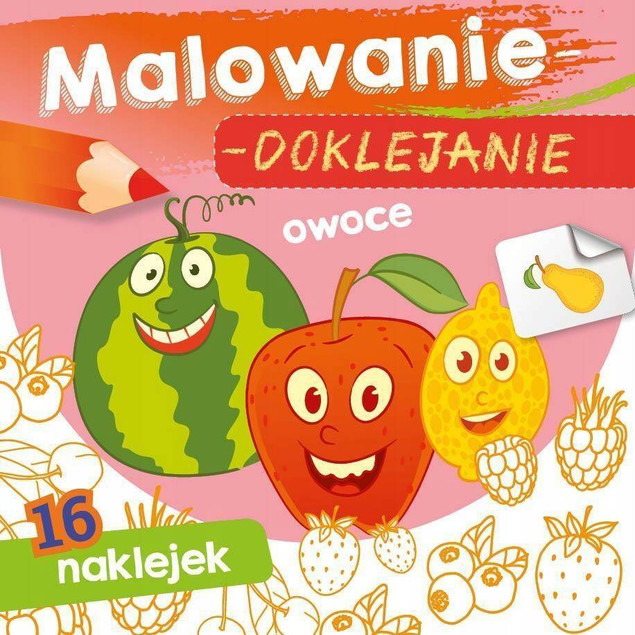 Malowanie-doklejanie. Owoce