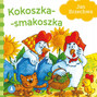 Kokoszka-smakoszka Jan Brzechwa Skrzat