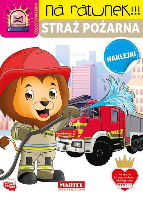 Na Ratunek STRAŻ POŻARNA Z Naklejkami 3+ Martel