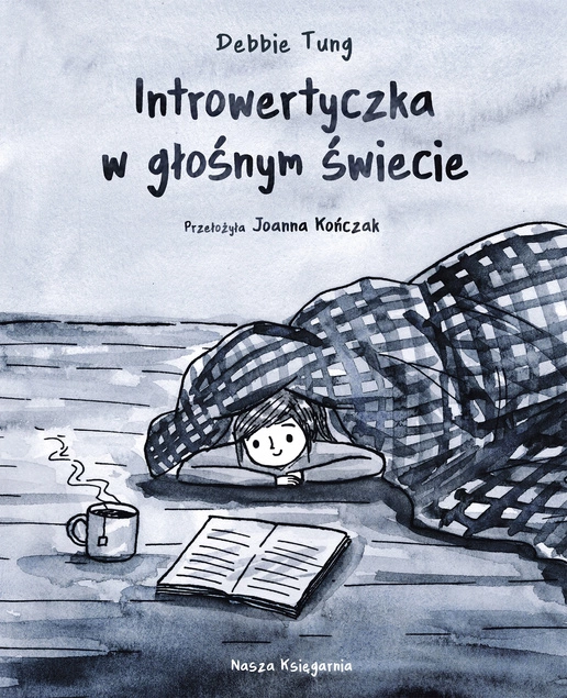 Introwertyczka W Głośnym Świecie Debbie Tung 14+ Nasza Księgarnia