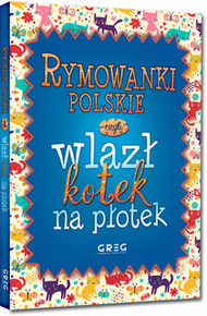 RYMOWANKI POLSKIE Dla Dzieci Wlazł Kotek Na Płotek TWARDA NAGRODY Greg
