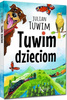 Tuwim Dzieciom Kolorowa Klasyka Julian Tuwim Bajki i Wierszyki Greg