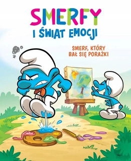 Smerf, Który Bał Się Porażki. Smerfy i Świat Emocji Tom 13 Antonello Dalena