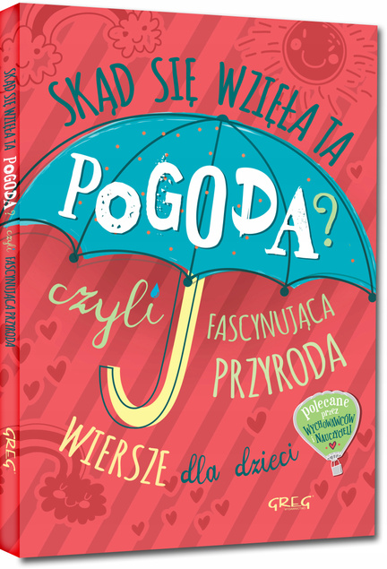 Skąd Się Wzięła Ta Pogoda? Wiersze Dla Dzieci TW Greg