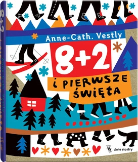 8 + 2 i Pierwsze Święta W.2020 Anne-Catharina Vestly 8+ Dwie Siostry