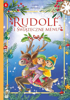 Rudolf i Świąteczne Menu Anna Potyra 5+ Skrzat