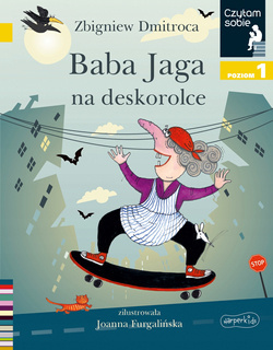 Baba Jaga Na Deskorolce Czytam Sobie Poziom 1 Z. Dmitroca 5+ HarperKids