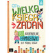 Łamigłówki Dla Mądrej Główki Wielka Księga Zadań 10+ Aksjomat 4054