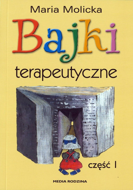 BAJKI TERAPEUTYCZNE MARIA MOLICKA MEDIA RODZINA