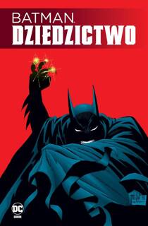 Batman Dziedzictwo Chuck Dixon, Doug Moench, Alan Grant Egmont