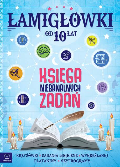 Łamigłówki Księga Niebanalnych Zadań Od 10 Lat 7+ Aksjomat 4052