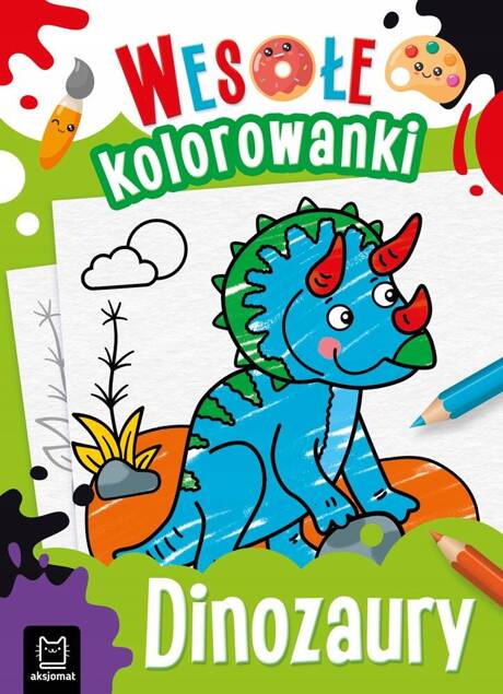 Wesołe Kolorowanki Dinozaury Malowanka Kolorowanka 4+ Aksjomat